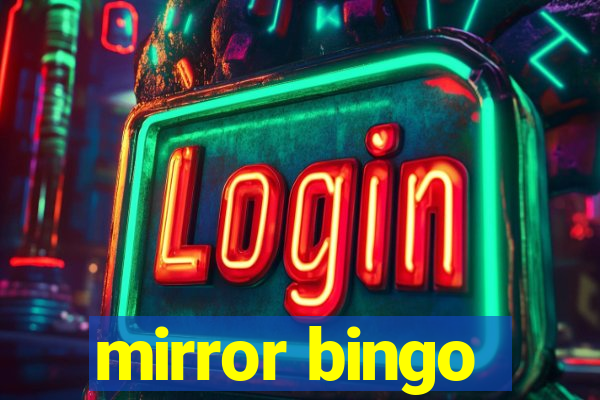 mirror bingo